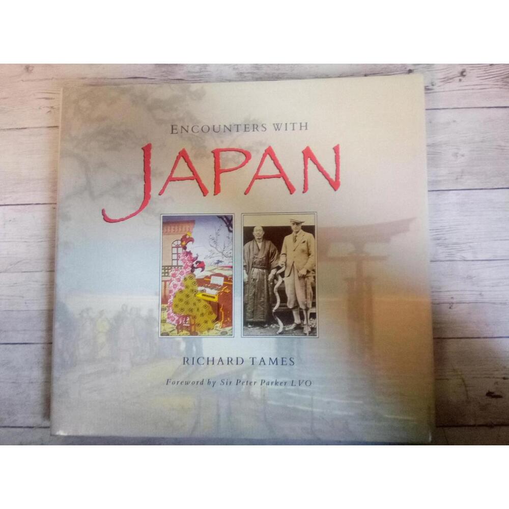 Encounters Wit Japan ~ Richard Tames 1991 HC/DJ St. Martin's Press
